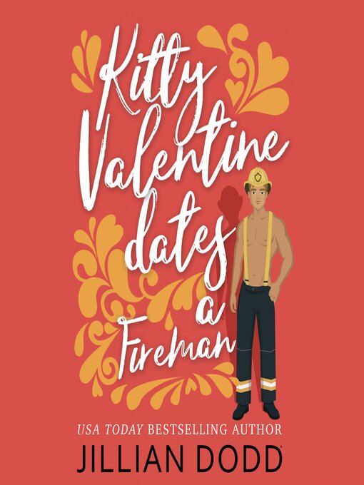 Title details for Kitty Valentine Dates a Fireman by Jillian Dodd - Available